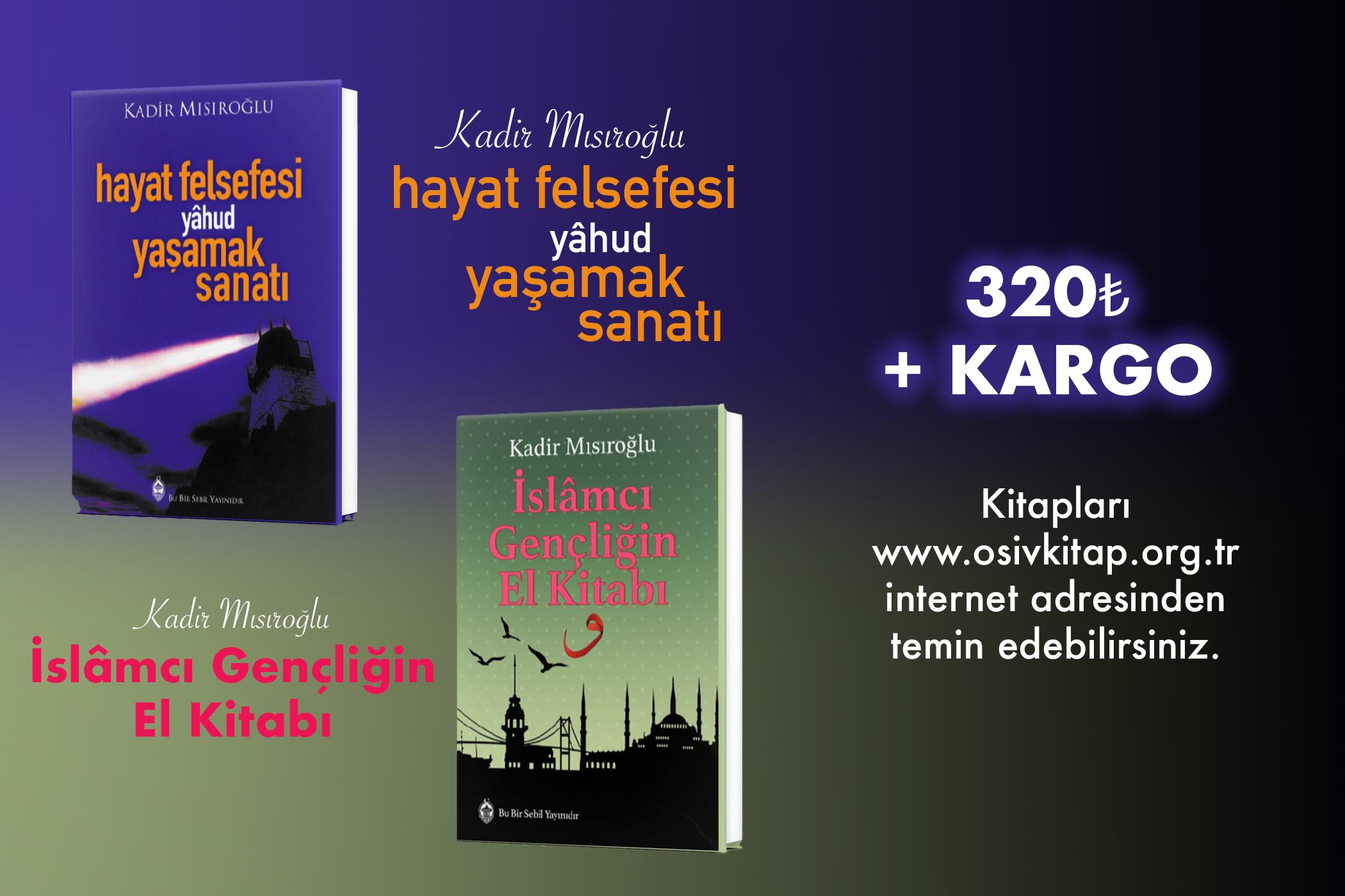 İslamcı Gençliğin El Kitabı + Hayat Felsefesi Yahud Yaşamak Sanatı